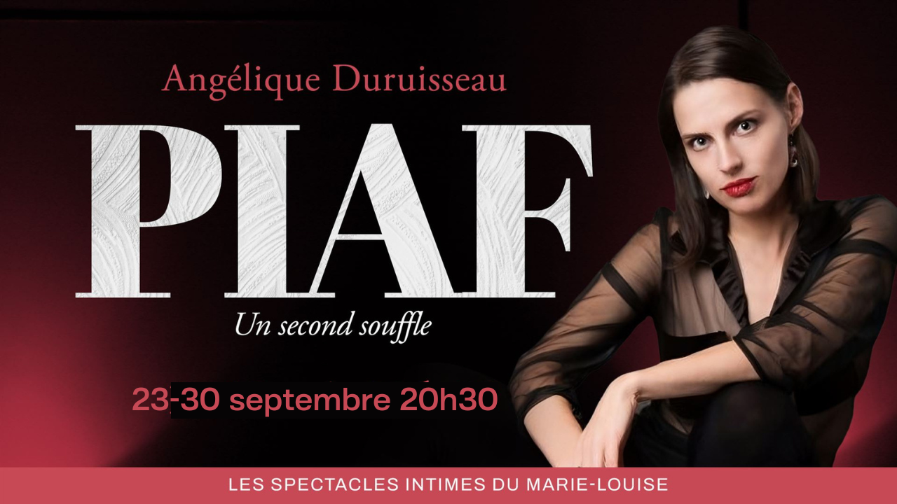 Piaf, un second souffle billets spectacle Espace St-Denis Le Marie-Louise