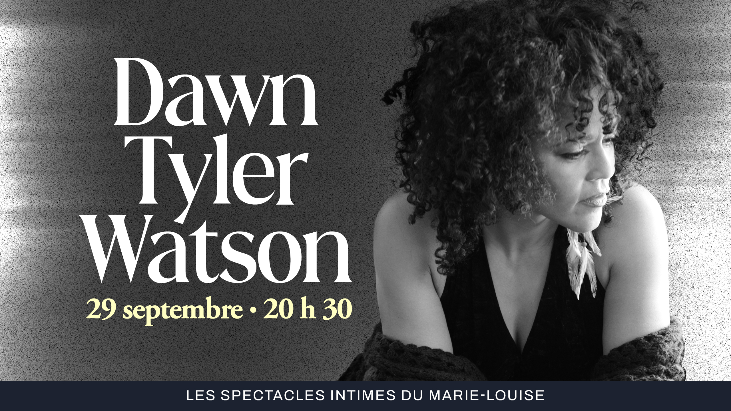 Dawn Tyler Watson billets spectacle Espace St-Denis Le Marie-Louise Montréal