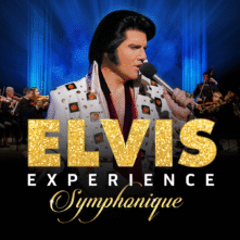 Elvis Expérience Symphonique